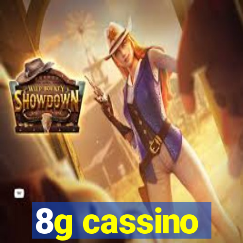 8g cassino